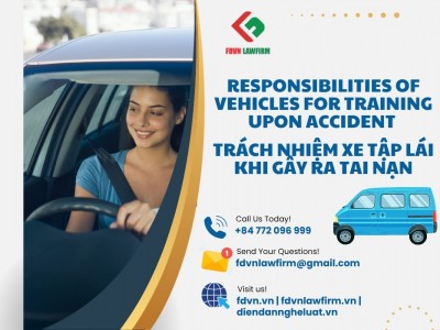 TRÁCH NHIỆM XE TẬP LÁI KHI GÂY RA TAI NẠN / RESPONSIBILITIES OF VEHICLES FOR TRAINING UPON ACCIDENT