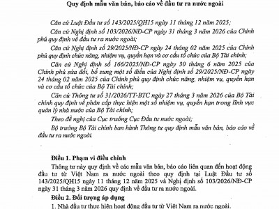THÔNG TƯ SỐ 38/2026/TT-BTC CỦA BỘ TÀI CHÍNH: QUY ĐỊNH MẪU VĂN BẢN, BÁO CÁO VỀ ĐẦU TƯ RA NƯỚC NGOÀI CÓ HIỆU LỰC TỪ NGÀY 15/04/2026