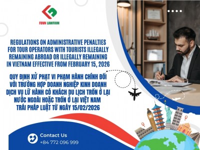 QUY ĐỊNH XỬ PHẠT VI PHẠM HÀNH CHÍNH ĐỐI VỚI TRƯỜNG HỢP DOANH NGHIỆP KINH DOANH DỊCH VỤ LỮ HÀNH CÓ KHÁCH DU LỊCH TRỐN Ở LẠI NƯỚC NGOÀI HOẶC TRỐN Ở LẠI VIỆT NAM TRÁI PHÁP LUẬT TỪ NGÀY 15/02/2026