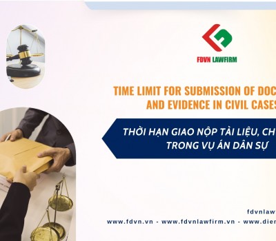 THỜI HẠN GIAO NỘP TÀI LIỆU, CHỨNG CỨ TRONG VỤ ÁN DÂN SỰ / TIME LIMIT FOR SUBMISSION OF DOCUMENTS AND EVIDENCE IN CIVIL CASES 