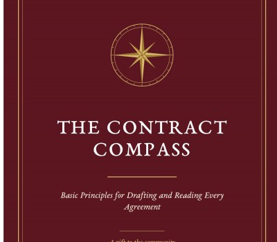 THE CONTRACT COMPASS BASIS PRINCIPLES FOR DRAFTING AND READING EVERY AGREEMENT BY HERMAN, HENRY & DOMINIC