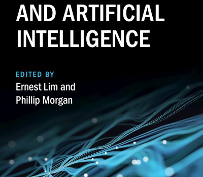 THE CAMBRIDGE HANDBOOK OF PRIVATE LAW AND ARTIFICIAL INTELLIGENCE EDITED BY ERNEST LIM AND PHILLIP MORGAN