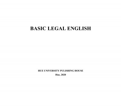 BASIC LEGAL ENGLISH BY LE THI NGA (UNIVERSITY OF LAW - HUE UNIVERSITY)