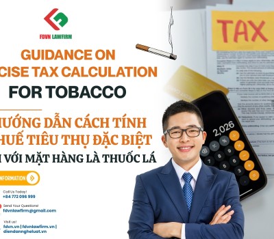 HƯỚNG DẪN CÁCH TÍNH THUẾ TIÊU THỤ ĐẶC BIỆT ĐỐI VỚI MẶT HÀNG THUỐC LÁ / GUIDANCE ON EXCISE TAX CALCULATION FOR TOBACCO