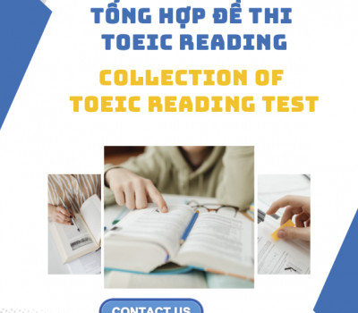 TỔNG HỢP ĐỀ THI TOEIC READING / COLLECTION OF TOEIC READING TEST