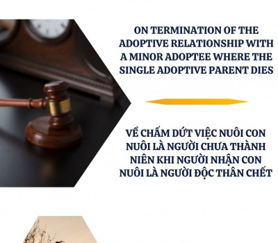 ÁN LỆ SỐ 84/2026/AL VỀ CHẤM DỨT VIỆC NUÔI CON NUÔI LÀ NGƯỜI CHƯA THÀNH NIÊN KHI NGƯỜI NHẬN CON NUÔI LÀ NGƯỜI ĐỘC THÂN CHẾT / CASE LAW NO. 84/2026/AL ON TERMINATION OF THE ADOPTIVE RELATIONSHIP WITH A MINOR ADOPTEE WHERE THE SINGLE ADOPTIVE PARENT DIES