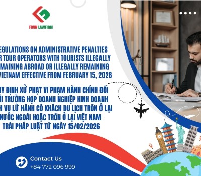 QUY ĐỊNH XỬ PHẠT VI PHẠM HÀNH CHÍNH ĐỐI VỚI TRƯỜNG HỢP DOANH NGHIỆP KINH DOANH DỊCH VỤ LỮ HÀNH CÓ KHÁCH DU LỊCH TRỐN Ở LẠI NƯỚC NGOÀI HOẶC TRỐN Ở LẠI VIỆT NAM TRÁI PHÁP LUẬT TỪ NGÀY 15/02/2026
