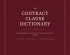THE CONTRACT CLAUSE DICTIONARY (MODEL DRAFTING FOR THE CLAUSES THAT RECUR ACROSS COMMERCIAL PRACTICE WORLD WIDE) BY HERMAN, HENRY & DOMINIC