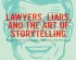 LAWYERS, LIARS, AND THE ART OF STORYTELLING BY JONATHAN SHAPIRO