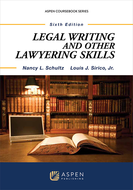 Shultz Writing LEGAL WRITING AND OTHER LAWYERING SKILLS, 6TH EDITION - NANCY L ...