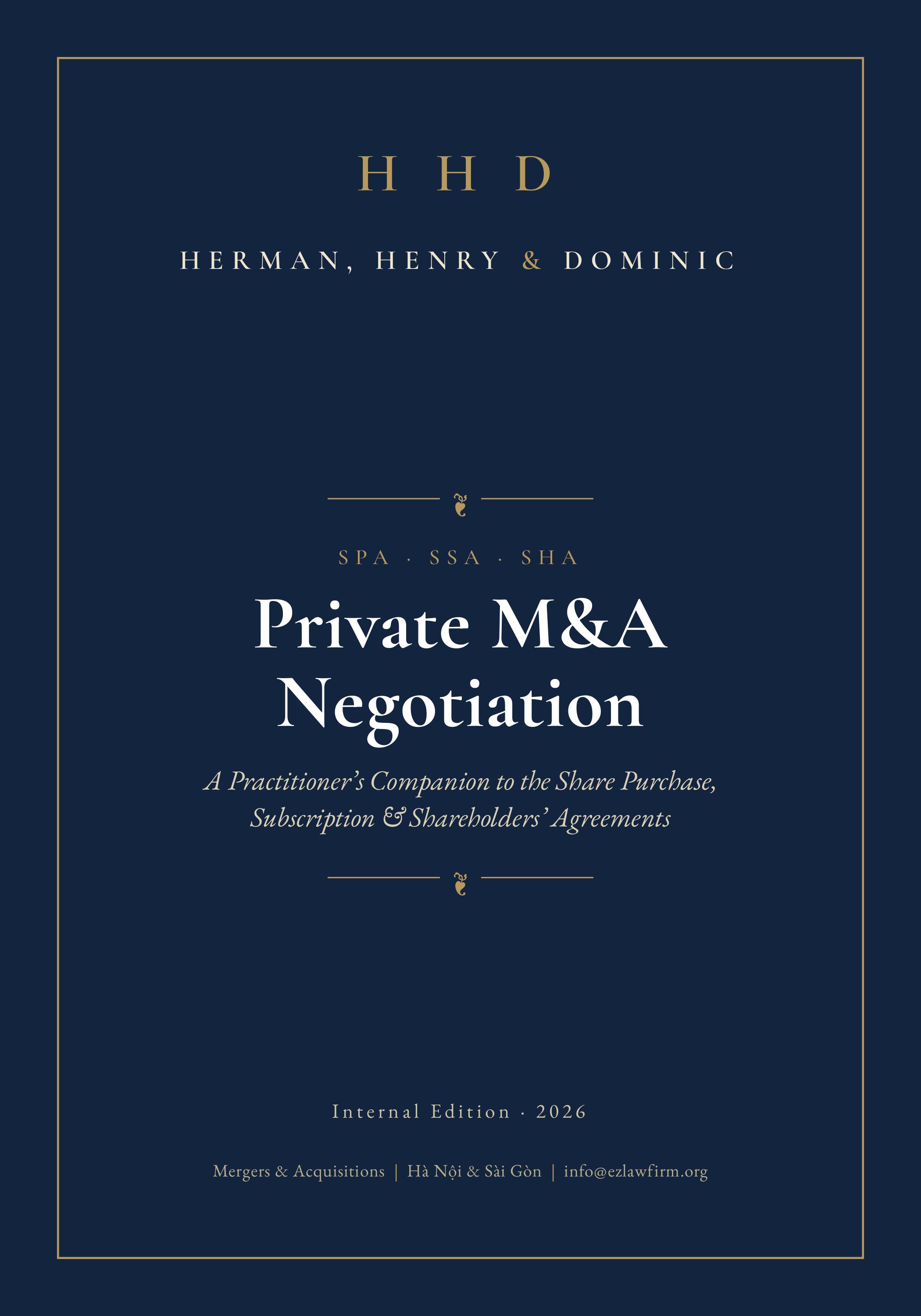 PRIVATE M&A NEGOTIATION A PRACTITIONER'S COMPANION TO THE SHARE PURCHASE, SUBSCRIPTION & SHAREHOLDER'S AGREEMENT BY HERMAN, HENRY & DOMINIC