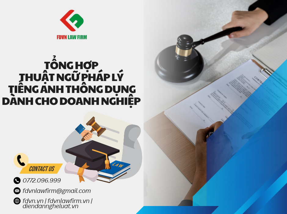 TỔNG HỢP THUẬT NGỮ PHÁP LÝ TIẾNG ANH THÔNG DỤNG DÀNH CHO DOANH NGHIỆP