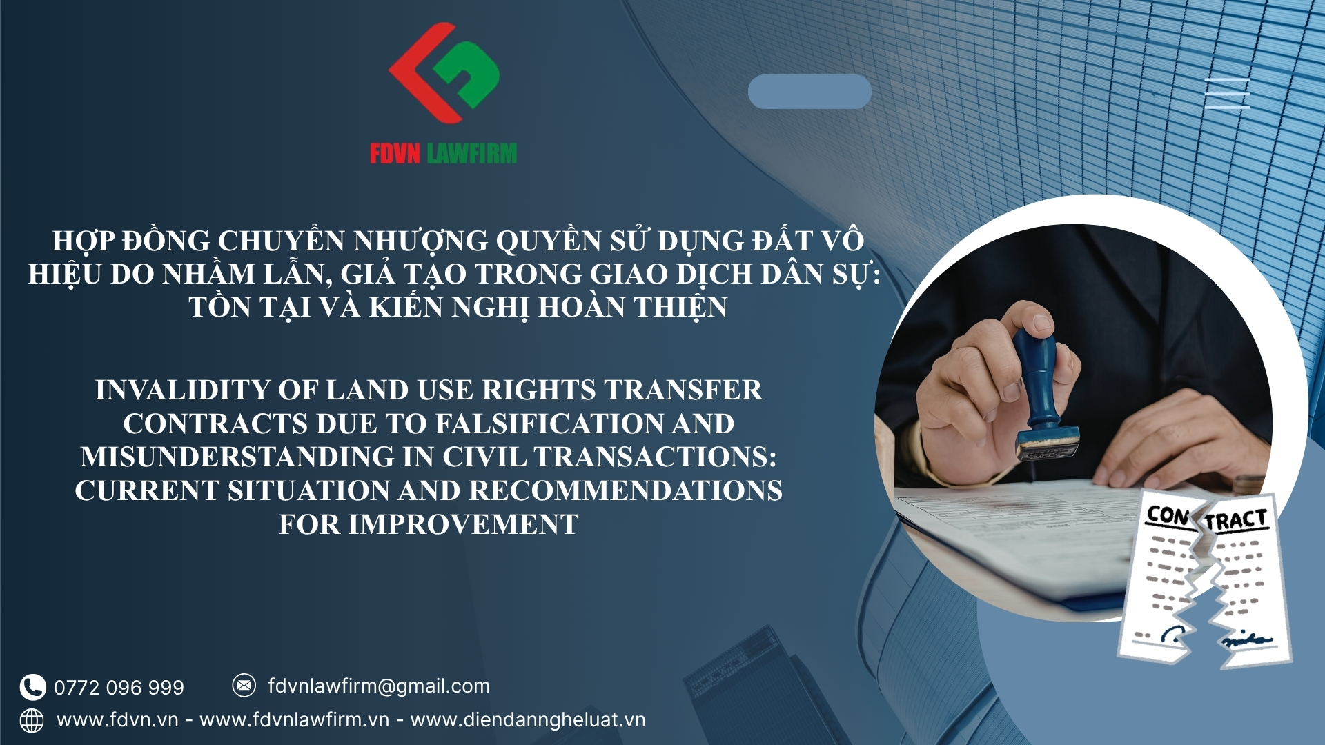 HỢP ĐỒNG CHUYỂN NHƯỢNG QUYỀN SỬ DỤNG ĐẤT VÔ HIỆU DO NHẦM LẪN, GIẢ TẠO TRONG GIAO DỊCH DÂN SỰ: TỒN TẠI VÀ KIẾN NGHỊ HOÀN THIỆN