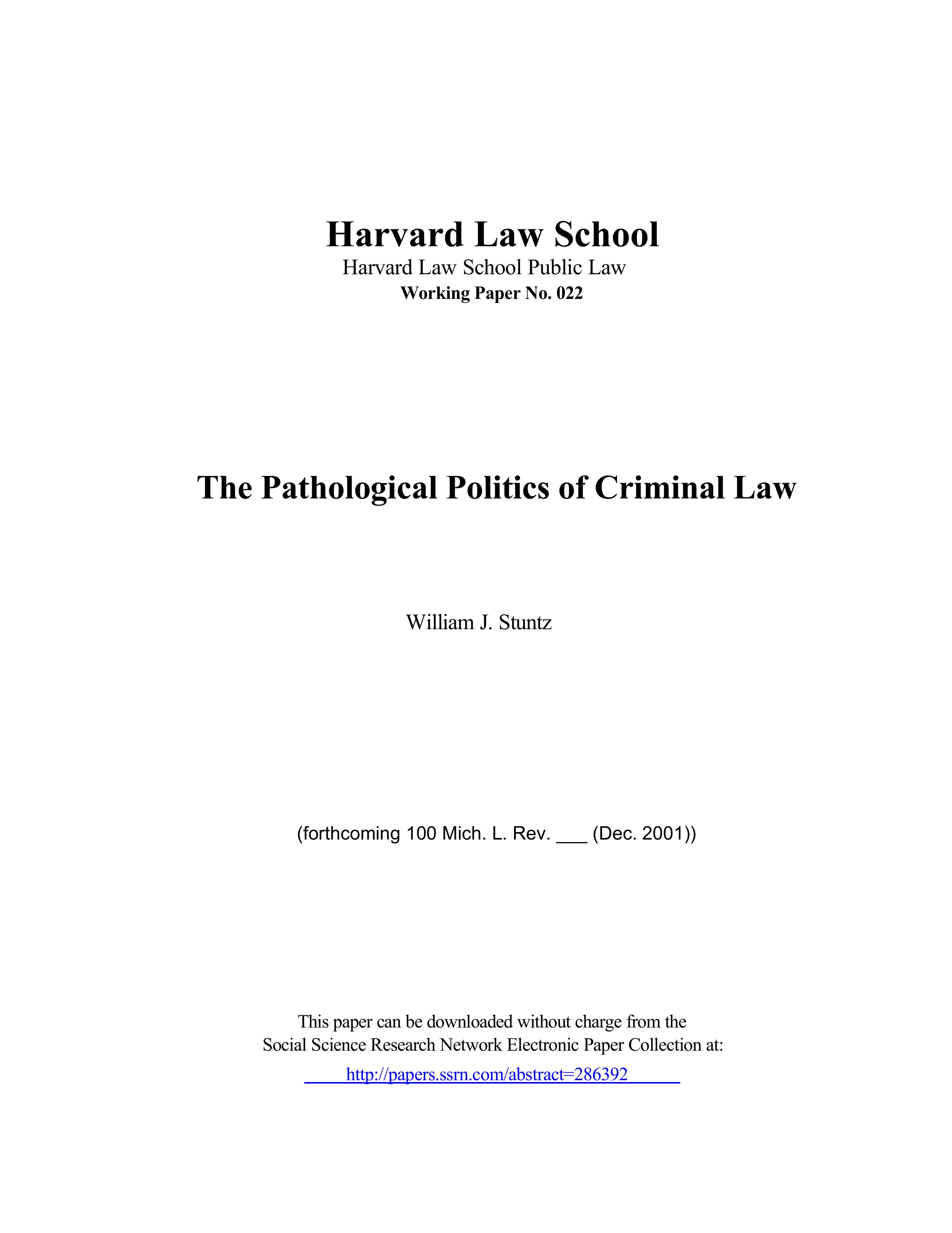 THE PATHOLOGICAL POLITICS OF CRIMINAL LAW BY WILLIAM J. STUNTZ