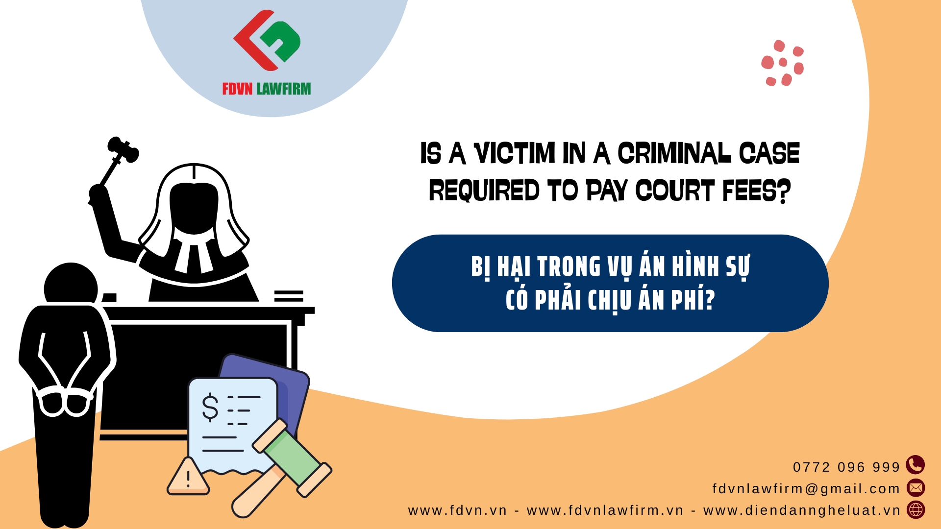 BỊ HẠI TRONG VỤ ÁN HÌNH SỰ CÓ PHẢI CHỊU ÁN PHÍ? / IS A VICTIM IN A CRIMINAL CASE REQUIRED TO PAY COURT FEES? 
