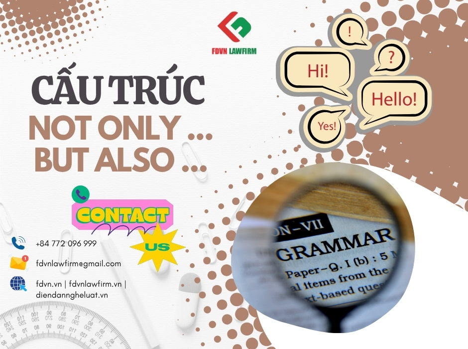 CẤU TRÚC “NOT ONLY … BUT ALSO …”