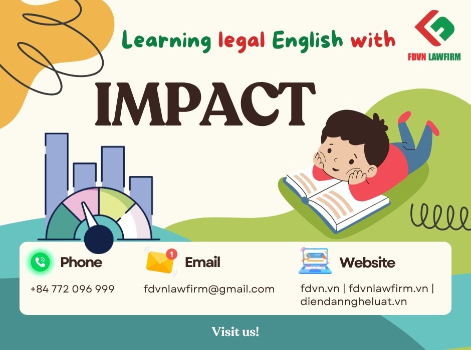 BÀI HỌC TIẾNG ANH PHÁP LÝ: IMPACT