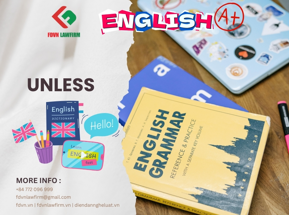 BÀI HỌC TIẾNG ANH PHÁP LÝ: CẤU TRÚC UNLESS