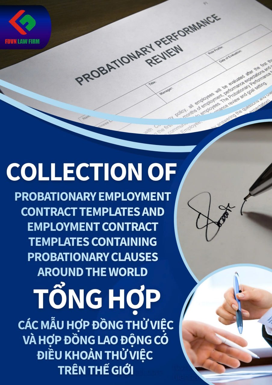 TỔNG HỢP CÁC MẪU HỢP ĐỒNG THỬ VIỆC VÀ HỢP ĐỒNG CÓ ĐIỀU KHOẢN THỬ VIỆC TRÊN THẾ GIỚI / COLLECTION OF PROBATIONARY EMPLOYMENT CONTRACT TEMPLATES AND EMPLOYMENT CONTRACT TEMPLATES CONTAINING PROBATIONARY CLAUSES AROUND THE WORLD
