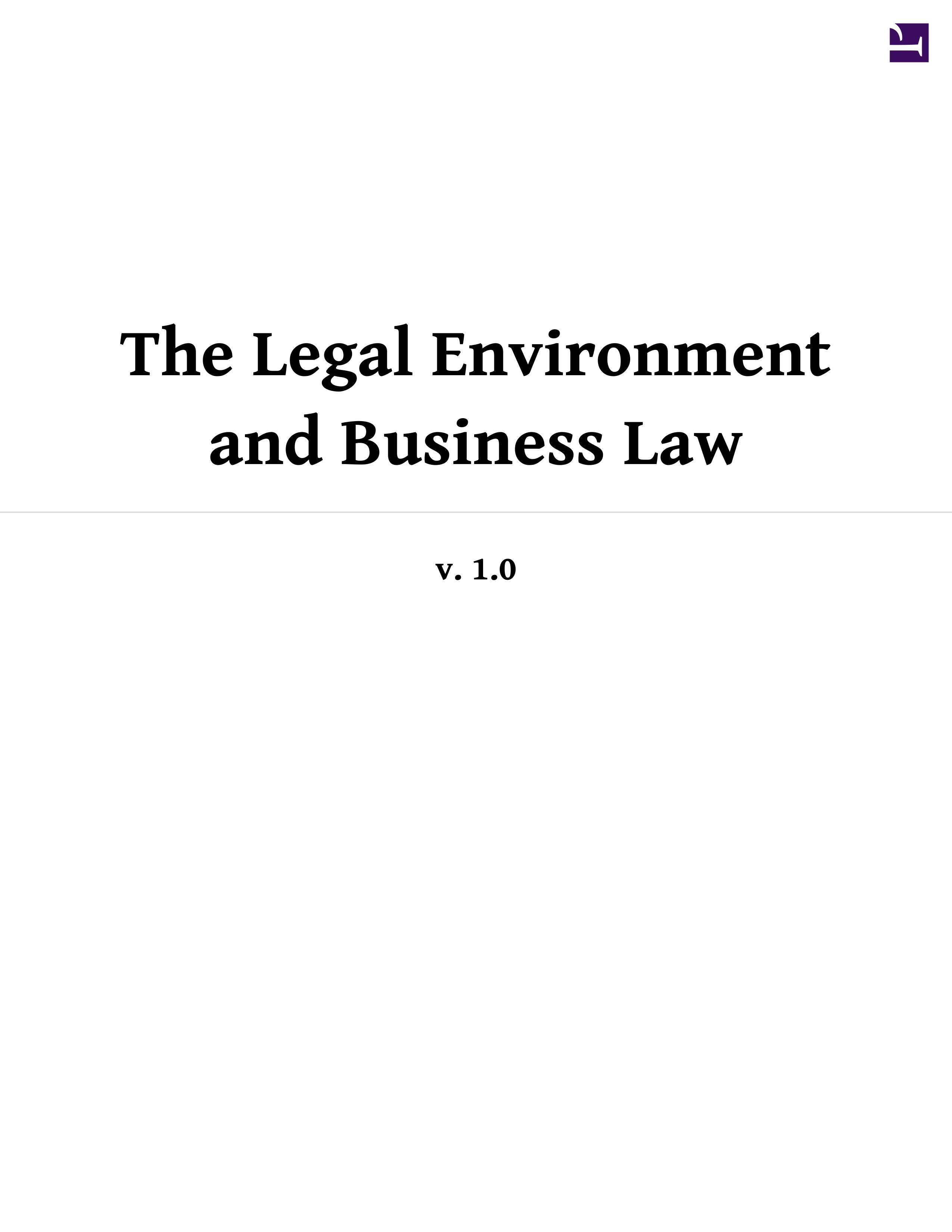 THE LEGAL ENVIRONMENT AND BUSINESS LAW BY DON MAYER, DANIEL M. WARNER, GEORGE J.SIEDEL, JETHRO K. LIEBERMAN AND ALYSSA ROSE MARTINA