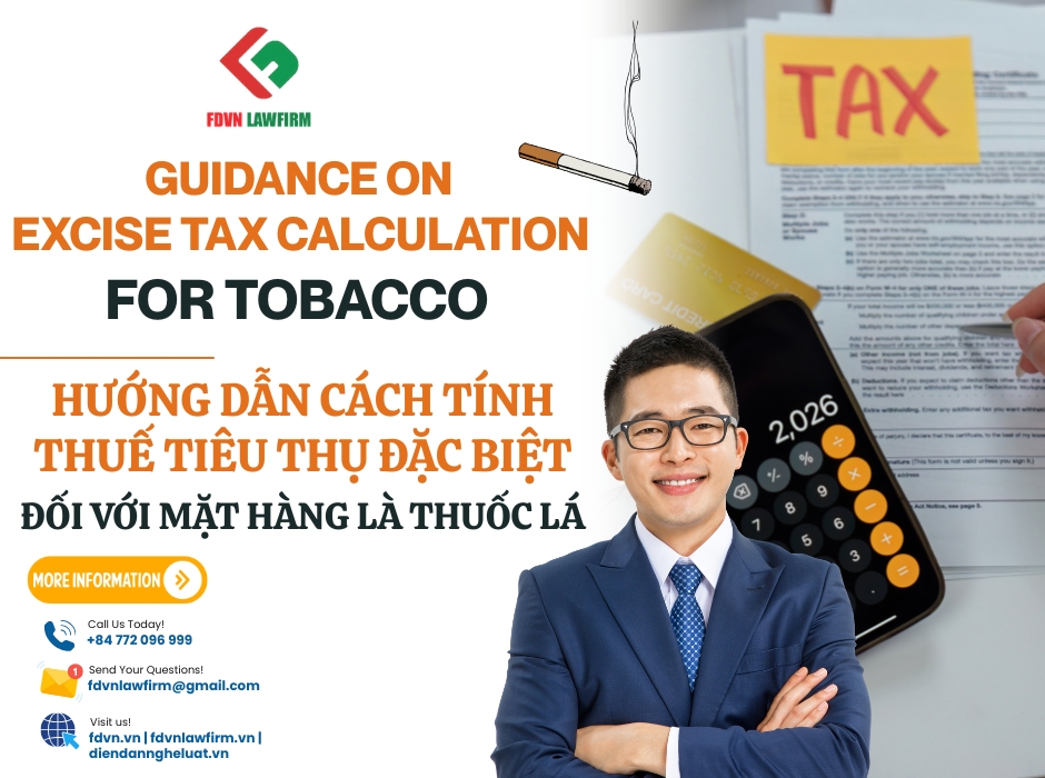 HƯỚNG DẪN CÁCH TÍNH THUẾ TIÊU THỤ ĐẶC BIỆT ĐỐI VỚI MẶT HÀNG THUỐC LÁ / GUIDANCE ON EXCISE TAX CALCULATION FOR TOBACCO