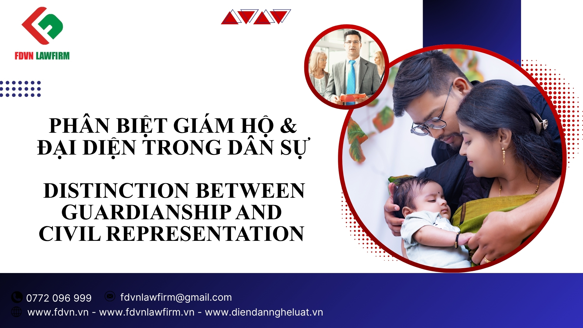 PHÂN BIỆT GIÁM HỘ & ĐẠI DIỆN TRONG DÂN SỰ / DISTINCTION BETWEEN GUARDIANSHIP & CIVIL REPRESENTATION