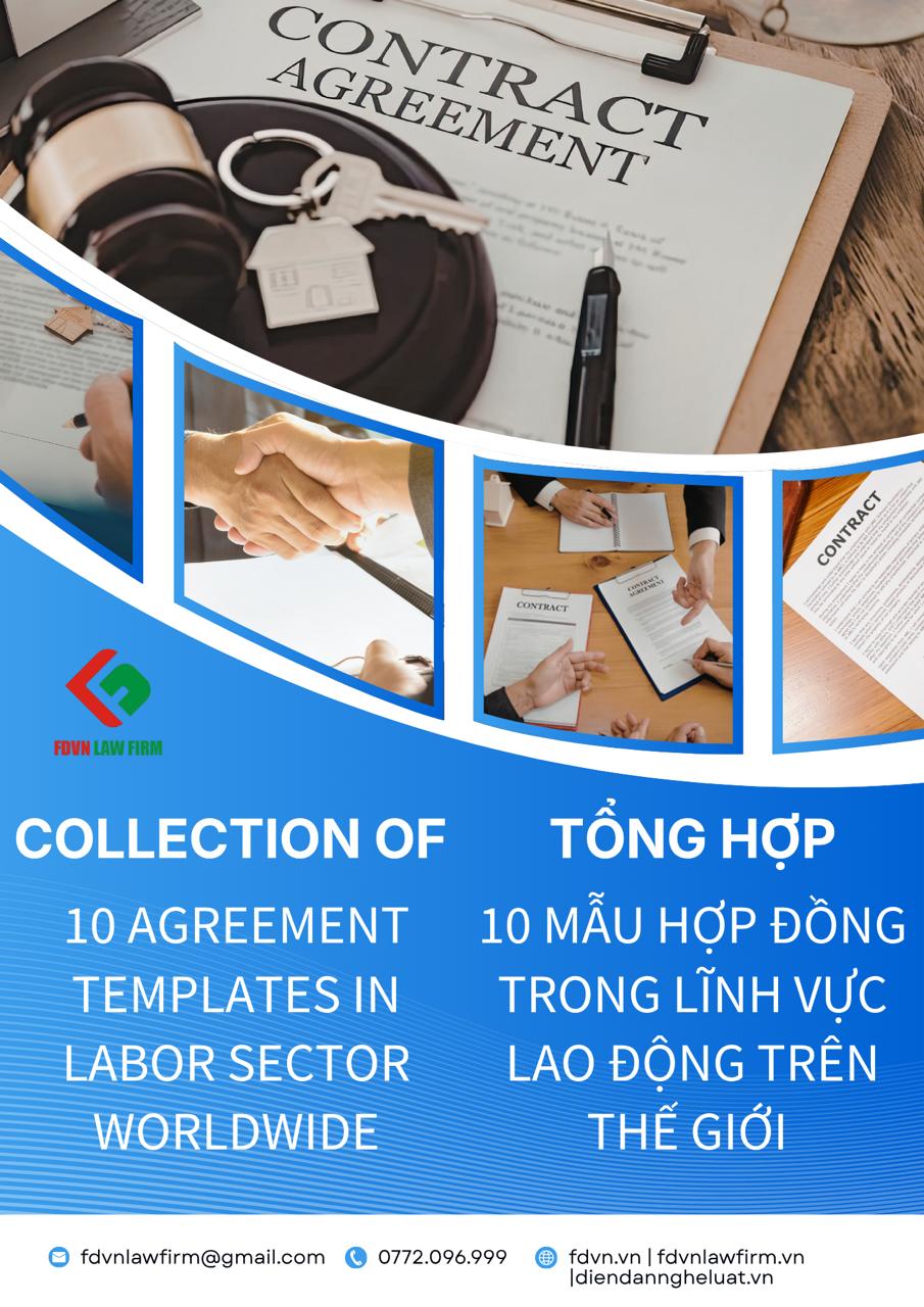 TỔNG HỢP 10 MẪU HỢP ĐỒNG TRONG LĨNH VỰC LAO ĐỘNG TRÊN THẾ GIỚI / COLLECTION OF 10 AGREEMENT TEMPLATES IN LABOR SECTOR WORLDWIDE