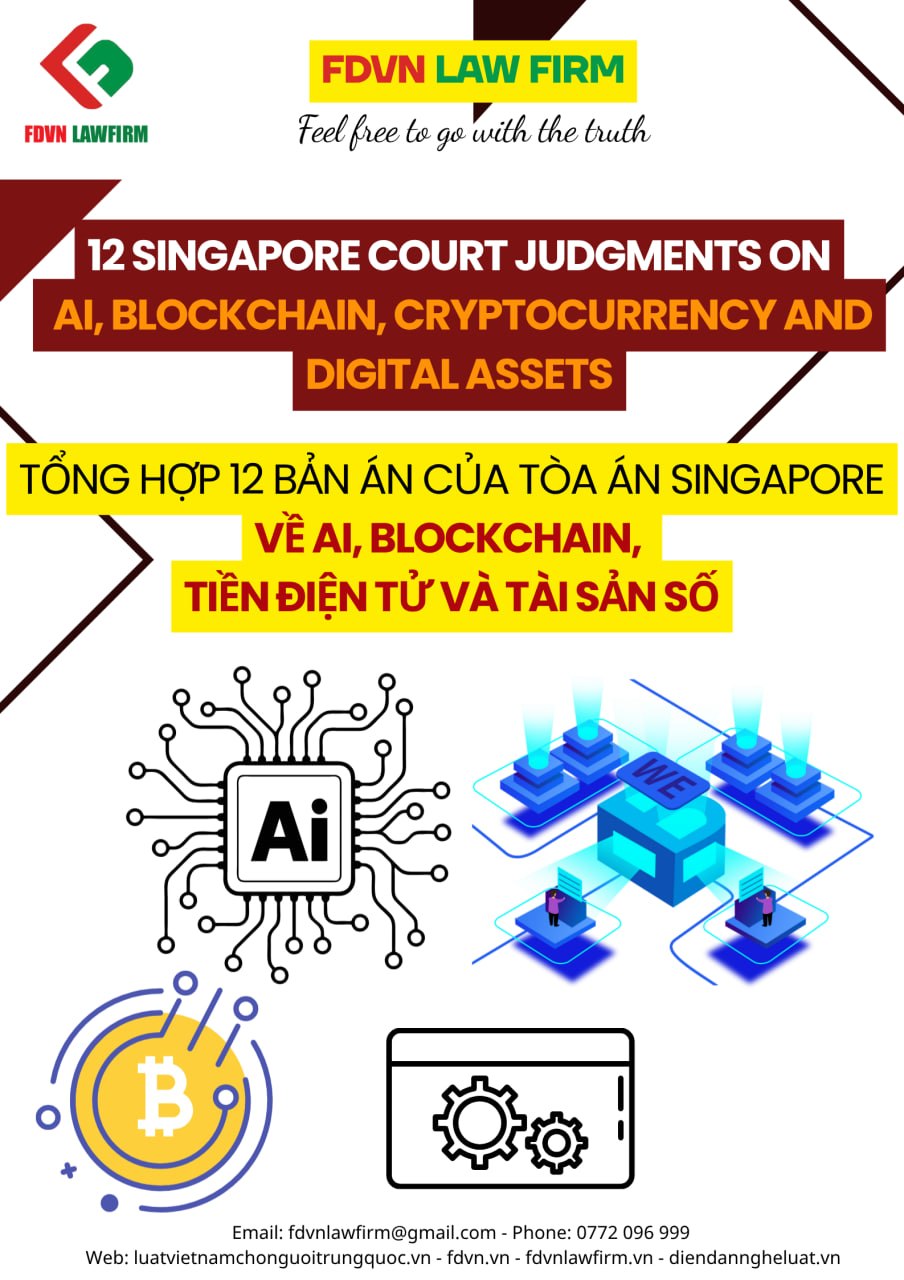 TỔNG HỢP 12 BẢN ÁN CỦA TÒA ÁN SINGAPORE VỀ AI, BLOCKCHAIN, TIỀN ĐIỆN TỬ VÀ TÀI SẢN SỐ / COLLECTION 12 SINGAPORE COURT JUDGMENTS ON AI, BLOCKCHAIN, CRYPTOCURRENCY AND DIGITAL ASSETS